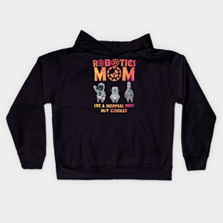 Robotics mom like a normal mom but cooler Kids Hoodie